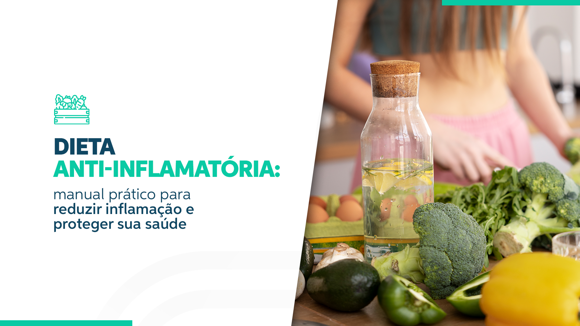 Dieta anti-inflamatória: manual prático para reduzir inflamação e proteger sua saúde